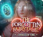  The Forgotten Fairy Tales: Canvases of Time spill