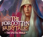  The Forgotten Fairytales: The Spectra World spill