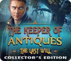  The Keeper of Antiques: The Last Will Collector's Edition spill
