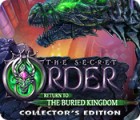  The Secret Order: Return to the Buried Kingdom Collector's Edition spill