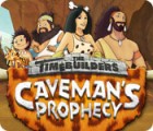  The Timebuilders: Caveman's Prophecy spill