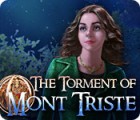  The Torment of Mont Triste spill