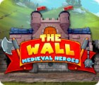  The Wall: Medieval Heroes spill