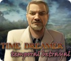  Time Dreamer: Temporal Betrayal spill