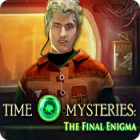  Time Mysteries: The Final Enigma spill