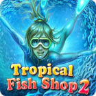  Tropical Fish Shop 2 spill