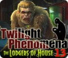  Twilight Phenomena: The Lodgers of House 13 spill