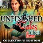 Unfinished Tales: Illicit Love Collector's Edition spill