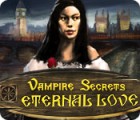 Vampire Secrets: Eternal Love spill Vampire Secrets: Eternal Love spill