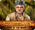  Wanderlust: Shadow of the Monolith spill