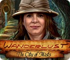  Wanderlust: The City of Mists spill
