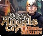  Where Angels Cry: Tears of the Fallen spill