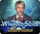  Whispered Secrets: Golden Silence spill