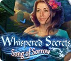  Whispered Secrets: Song of Sorrow spill