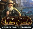  Whispered Secrets: The Story of Tideville Collector's Edition spill