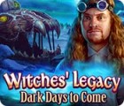 Witches' Legacy: Dark Days to Come spill