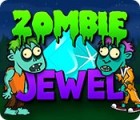  Zombie Jewel spill