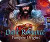  Dark Romance: Vampire Origins spill