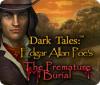  Dark Tales: Edgar Allan Poe's The Premature Burial spill