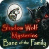  Shadow Wolf Mysteries: Bane of the Family Collector's Edition spill