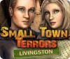  Small Town Terrors: Livingston spill
