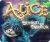 Alice: Behind the Mirror spill