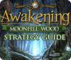 Awakening: Moonfell Wood Strategy Guide spill