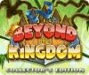  Beyond the Kingdom Collector's Edition spill