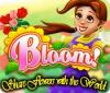 Bloom! Share flowers with the World spill