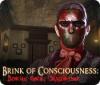  Brink of Consciousness: Dorian Gray Syndrome spill