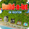  Build-a-lot: On Vacation spill