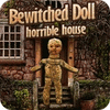 Bewitched Doll: Horrible House spill