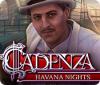 Cadenza: Havana Nights spill