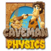 Caveman Physics spill