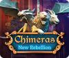 Chimeras: New Rebellion spill