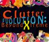  Clutter Evolution: Beyond Xtreme spill