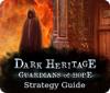 Dark Heritage: Guardians of Hope Strategy Guide spill