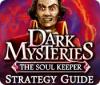 Dark Mysteries: The Soul Keeper Strategy Guide spill
