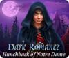 Dark Romance: Hunchback of Notre-Dame spill