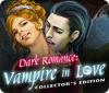 Dark Romance: Vampire in Love Collector's Edition spill