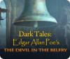  Dark Tales: Edgar Allan Poe's The Devil in the Belfry spill