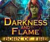  Darkness and Flame: Born of Fire spill