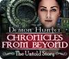  Demon Hunter: Chronicles from Beyond - The Untold Story spill