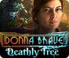  Donna Brave: And the Deathly Tree spill