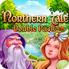  Double Pack Northern Tale spill