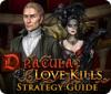 Dracula: Love Kills Strategy Guide spill