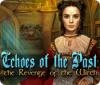 Echoes of the Past: The Revenge of the Witch spill