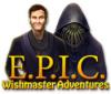  E.P.I.C.: Wishmaster Adventures spill
