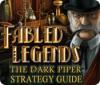 Fabled Legends: The Dark Piper Strategy Guide spill