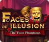  Faces of Illusion: The Twin Phantoms spill